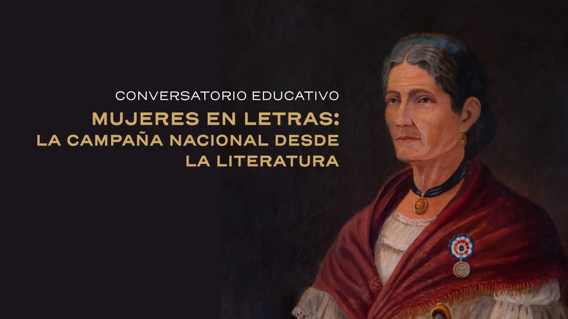 Conversatorio "Mujeres en letras: La Campaña Nacional desde la literatura"